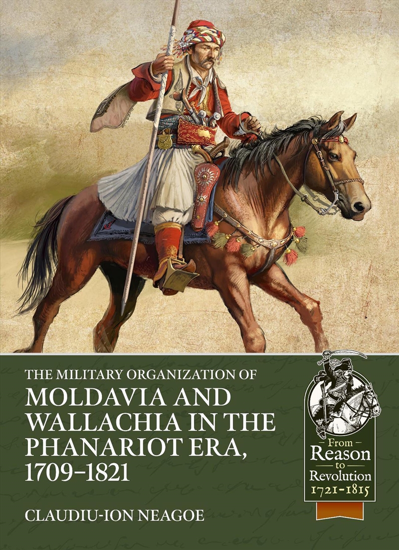 Military Organization of Moldavia and Wallachia in the Phanariot Era, 1709-1821/Product Detail/Military