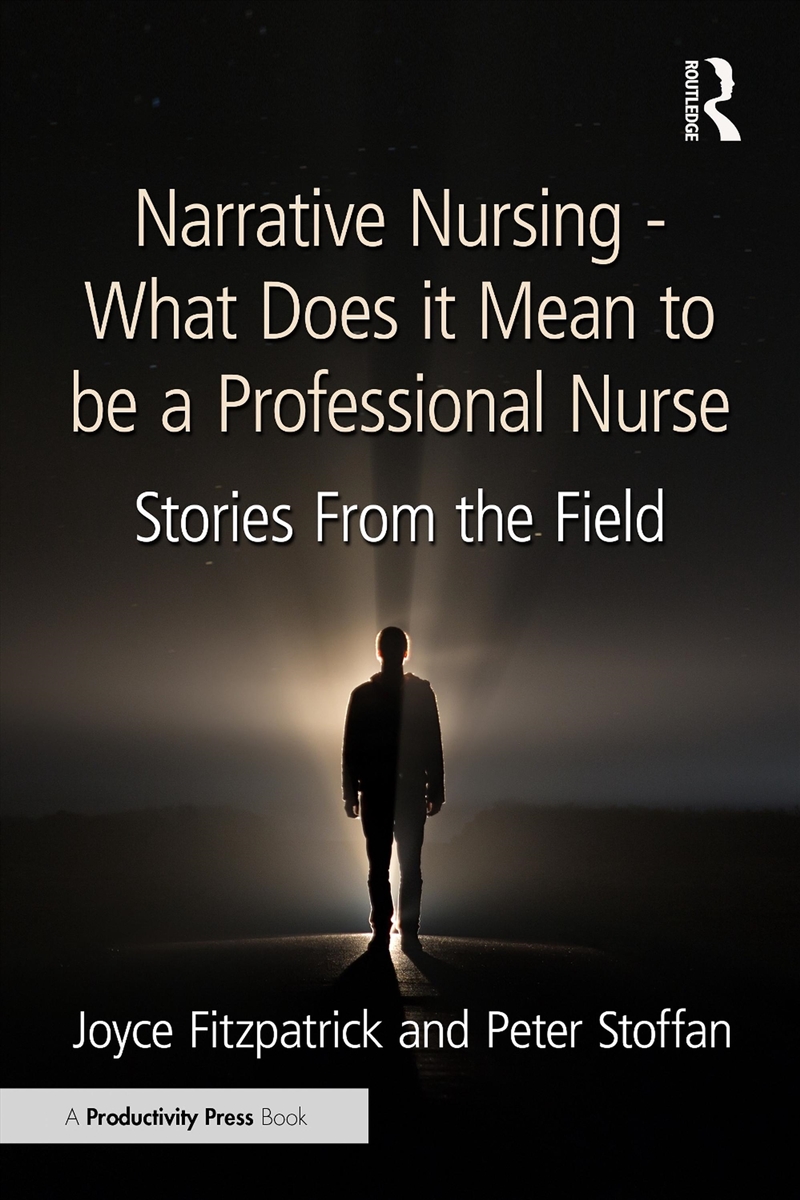 Narrative Nursing - What Does it Mean to be a Professional Nurse/Product Detail/Business Leadership & Management