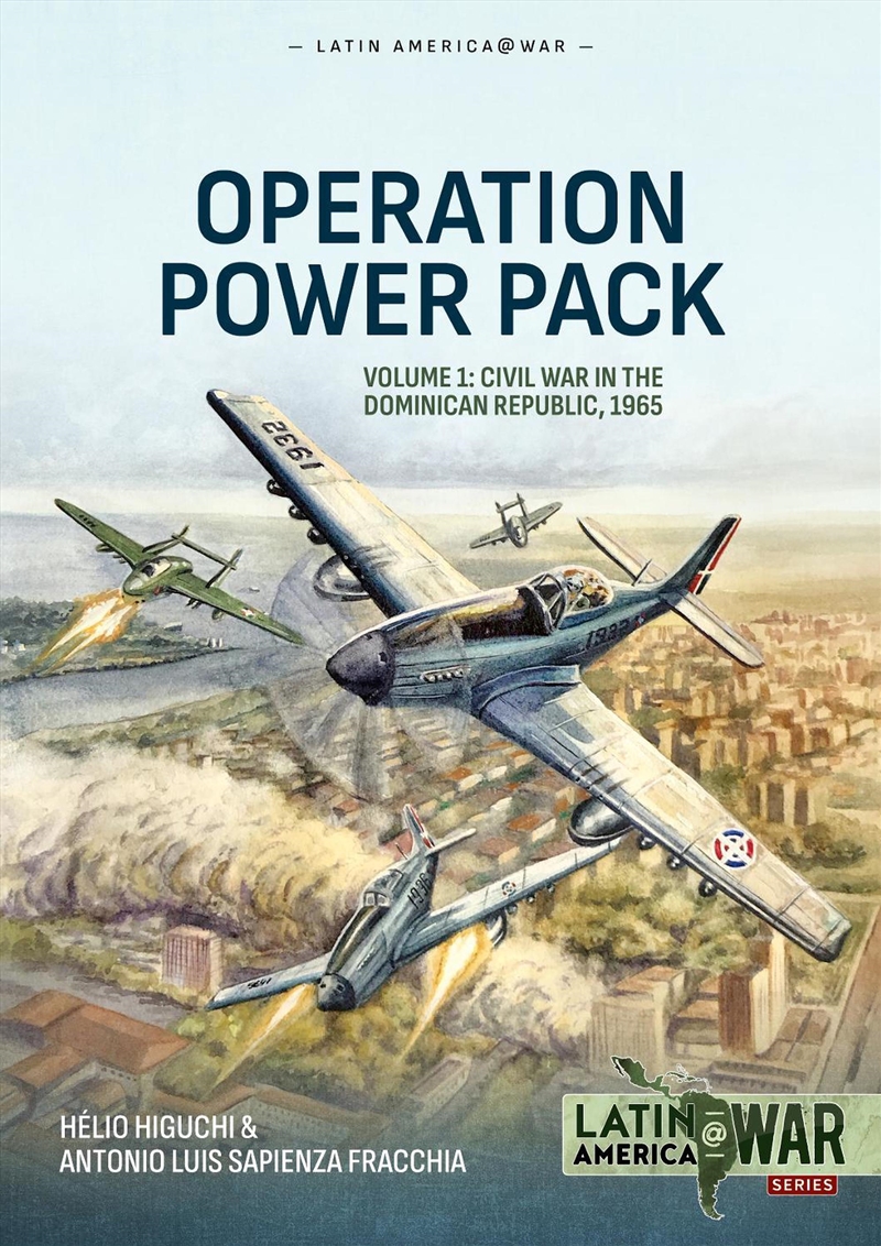 Operation Power Pack Volume 1: Civil War in the Dominican Republic, 1965/Product Detail/Military