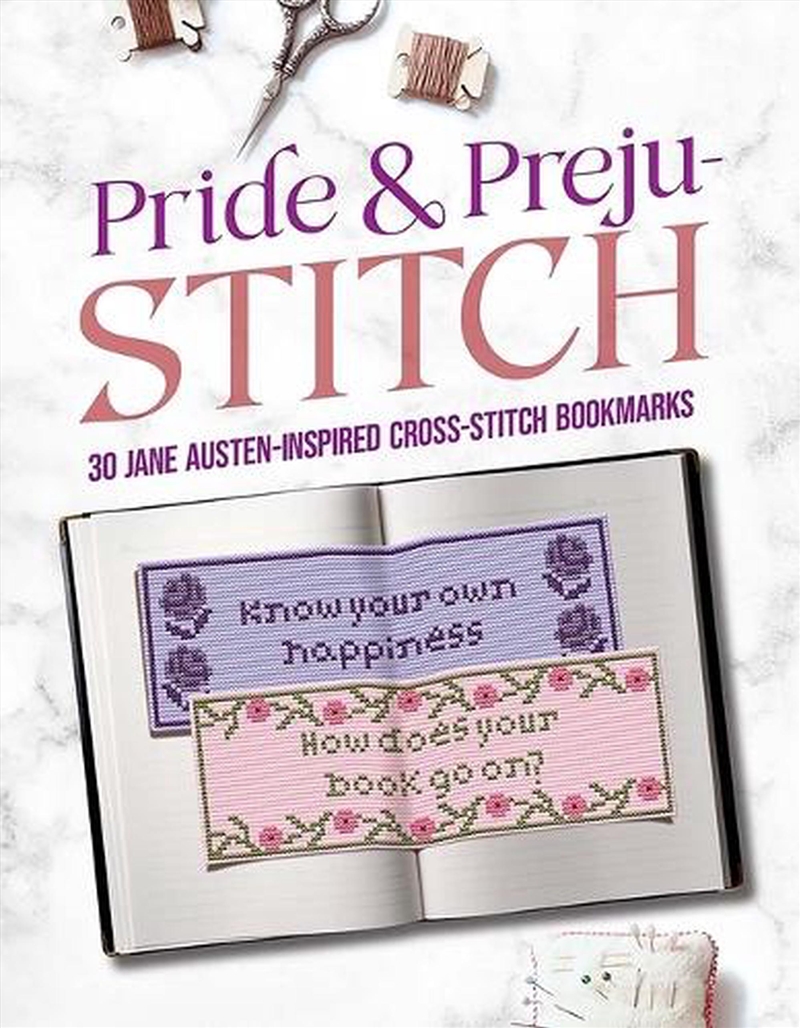 Pride and Preju-stitch: 30 Jane Austen-Inspired Cross-Stitch Bookmarks/Product Detail/Crafts & Handiwork