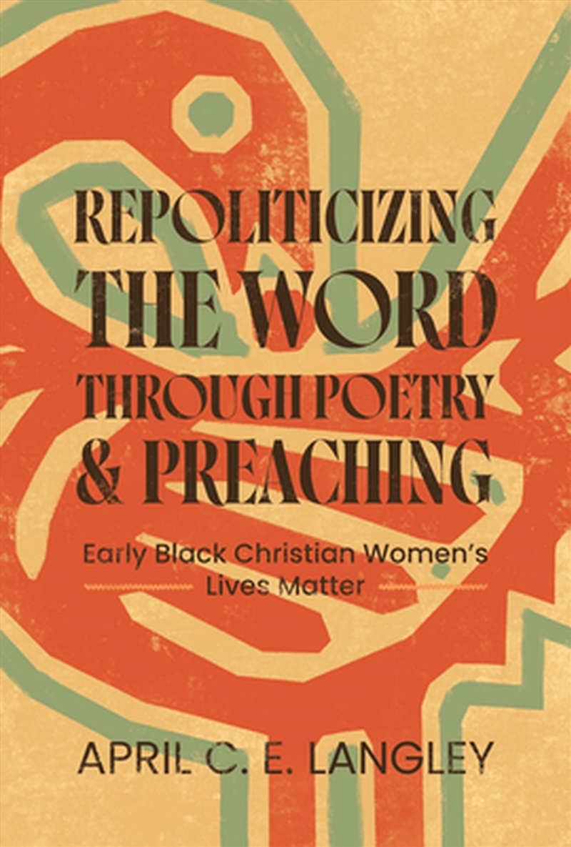 Repoliticizing the Word Through Poetry and Preaching/Product Detail/Religion & Beliefs