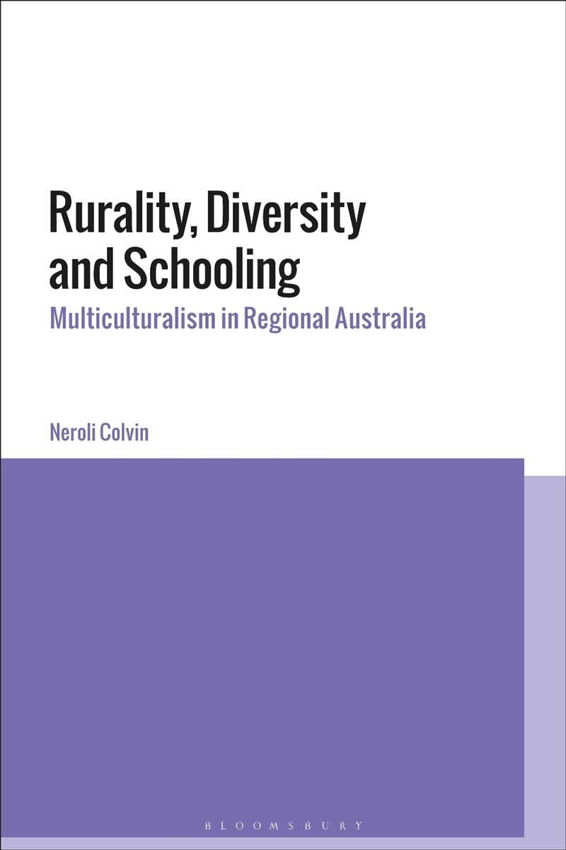 Rurality, Diversity and Schooling: Multiculturalism in Regional Australia/Product Detail/Teaching