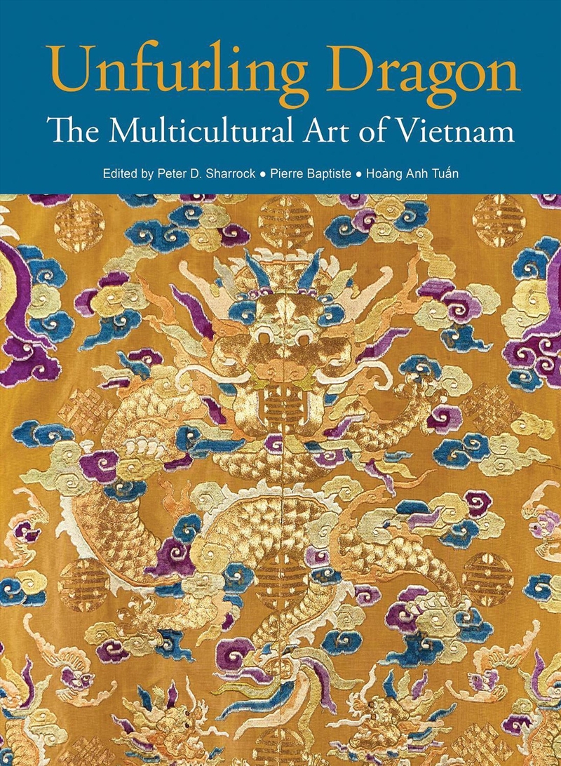 Unfurling Dragon: The Multicultural Art of Vietnam/Product Detail/Art