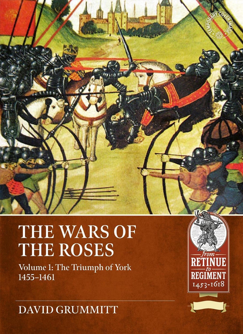 Wars of the Roses Volume 1: The Triumph of York 1455-1461/Product Detail/Military