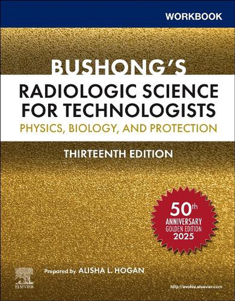Workbook For Bushong's Radiologic Science For Technologists : Physics, Biology, And Protection/Product Detail/Healthcare