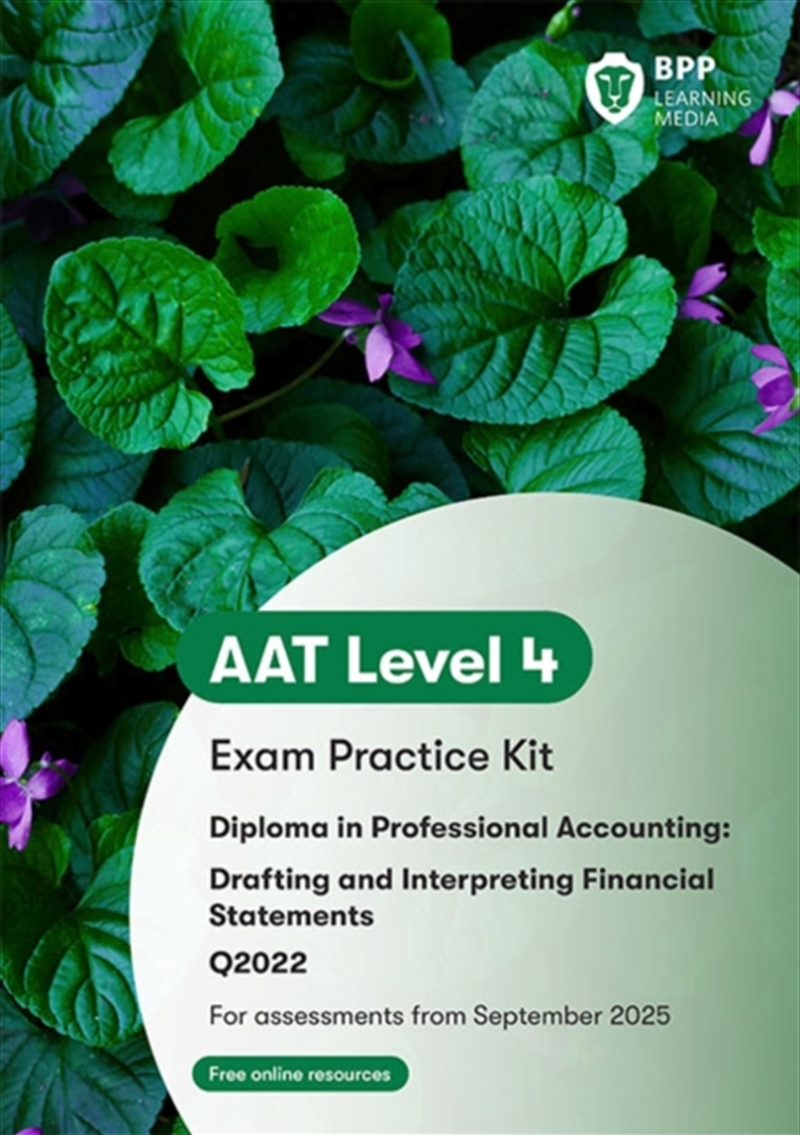 Aat Drafting And Interpreting Financial Statements: Exam Practice Kit/Product Detail/Accounting & Finance