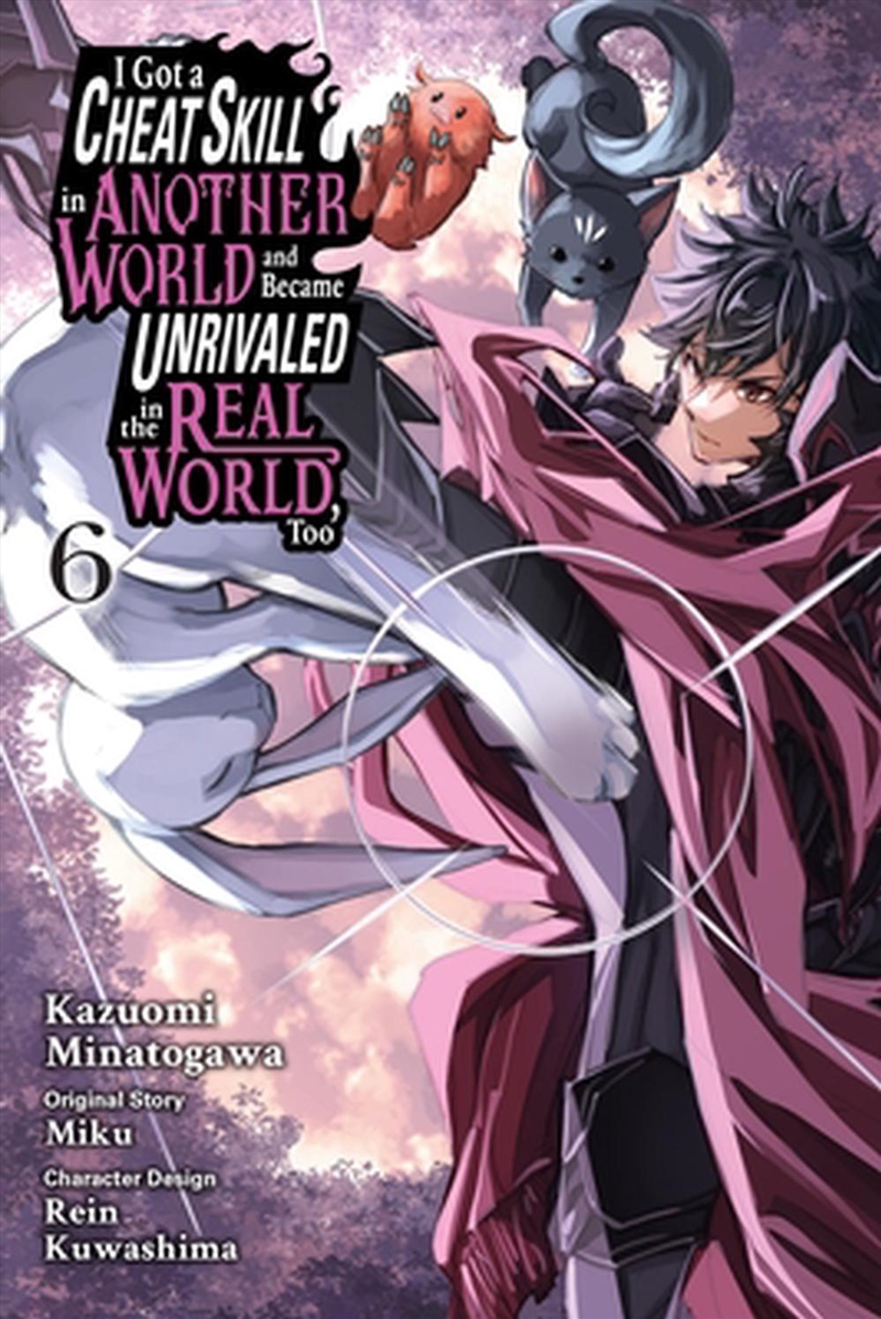 I Got a Cheat Skill in Another World and Became Unrivaled in the Real World, Too, Vol. 6/Product Detail/Manga