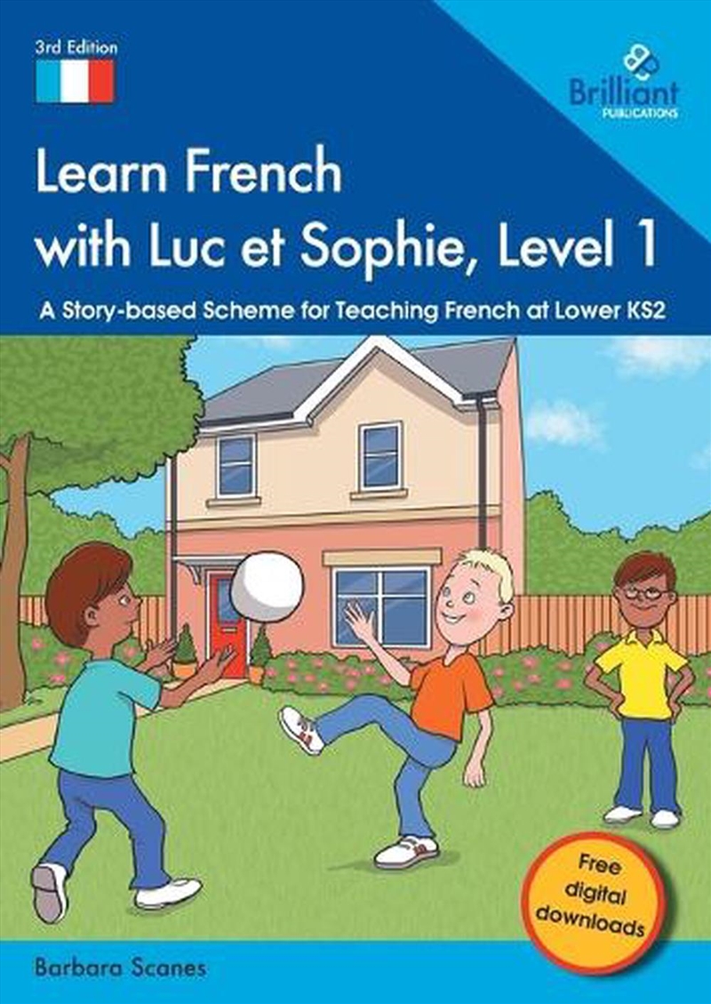 Learn French With Luc Et Sophie, Level 1 : A Story-Based Scheme For Teaching French At Lower Ks2/Product Detail/Language & Linguistics