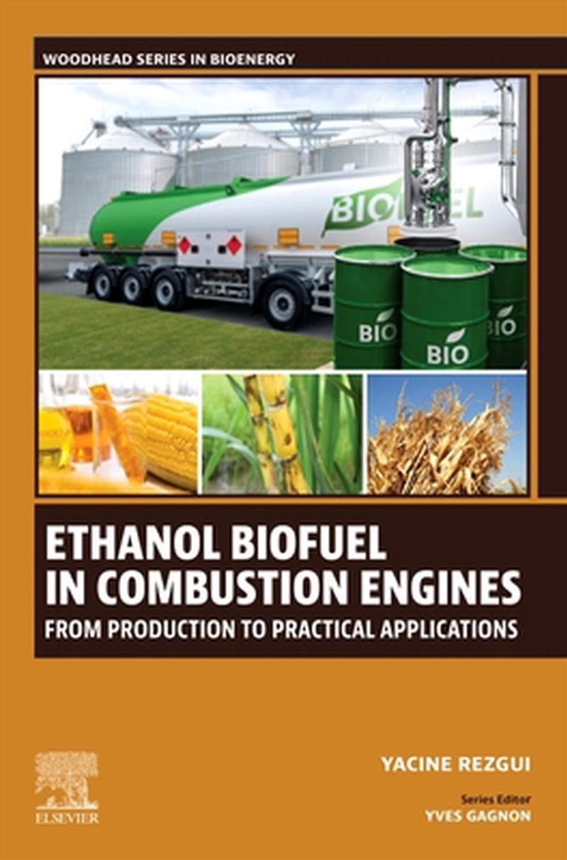 Ethanol Biofuel In Combustion Engines : From Production To Practical Applications/Product Detail/Science