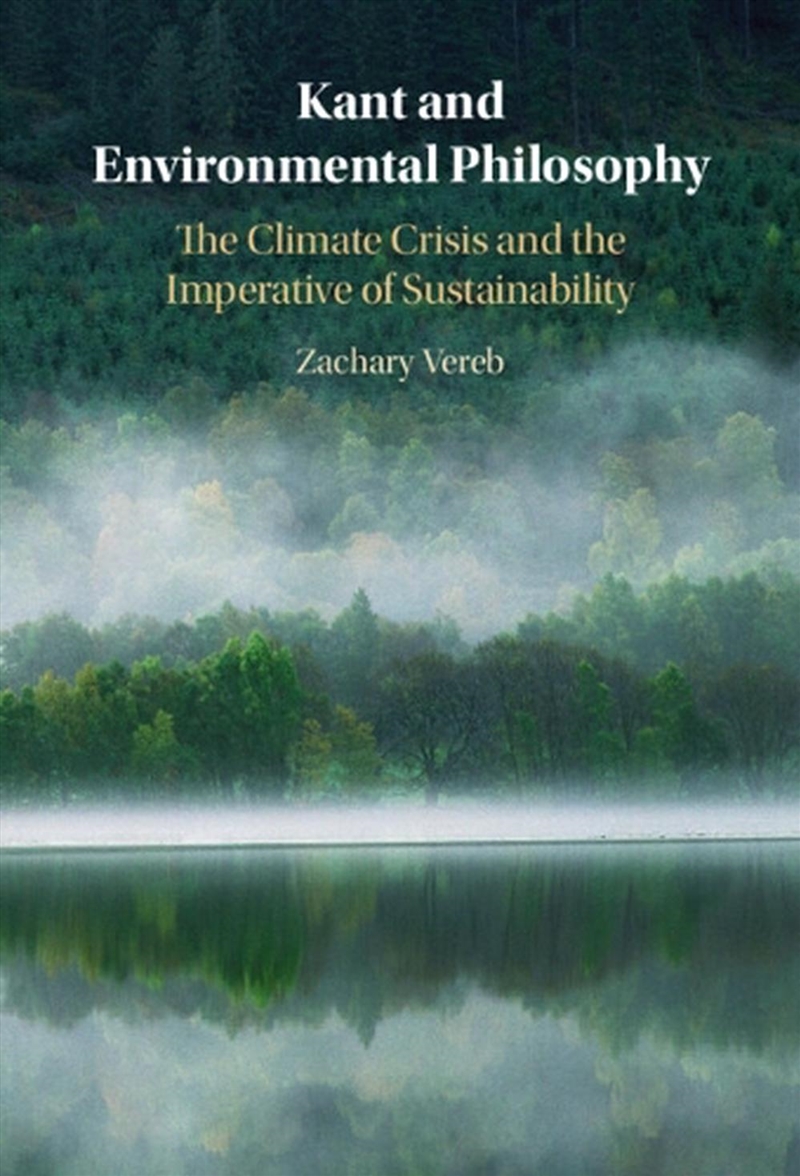 Kant And Environmental Philosophy : The Climate Crisis And The Imperative Of Sustainability/Product Detail/Reading