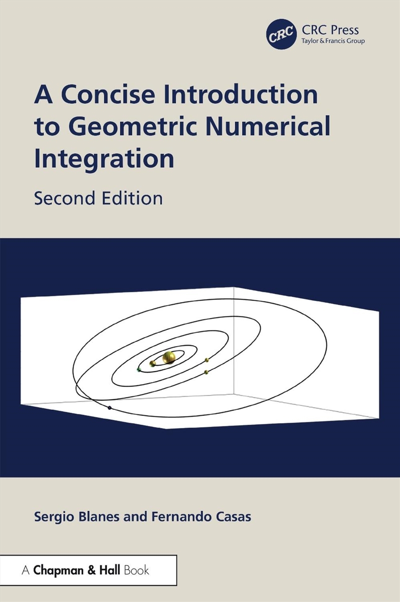 A Concise Introduction to Geometric Numerical Integration/Product Detail/Computing & IT