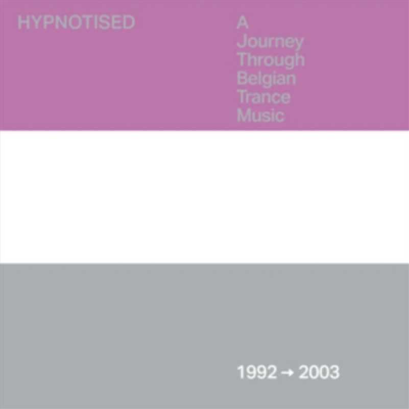 Hypnotised: A Journey Through Belgian Trance Music - 1992 2003/Product Detail/Dance