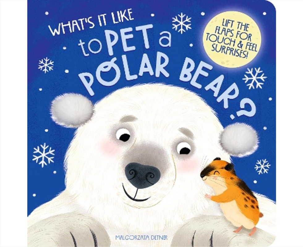 What's It Like To Pet A Polar Bear/Product Detail/Early Childhood Fiction Books