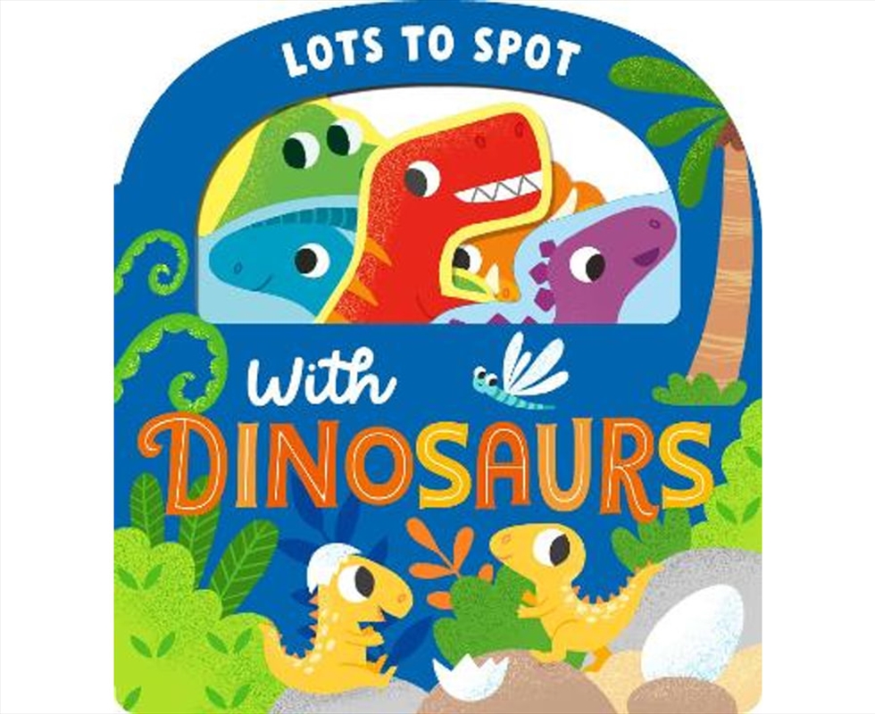 Lots To Spot Dinosaurs/Product Detail/Early Childhood Fiction Books