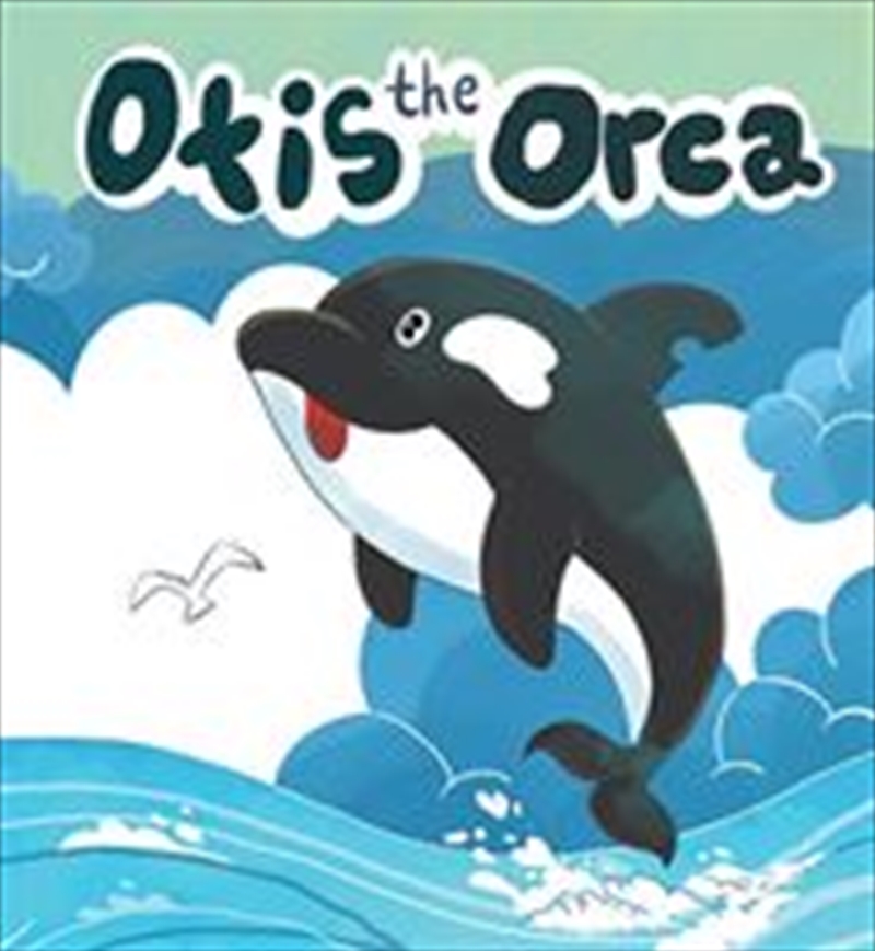 Otis The Orca/Product Detail/Early Childhood Fiction Books