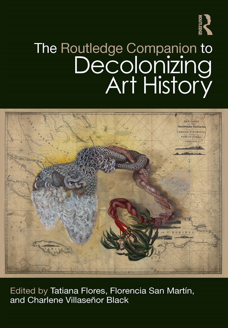 The Routledge Companion To Decolonizing Art History/Product Detail/Art