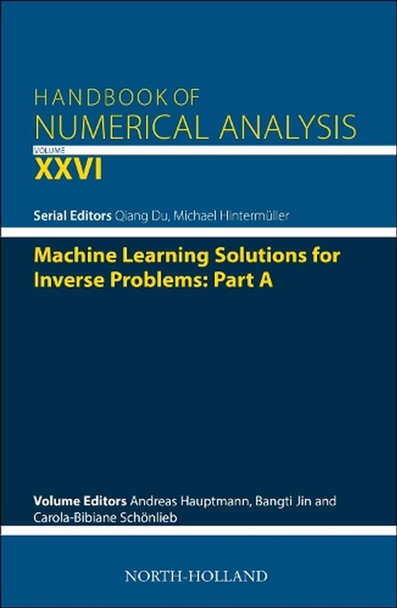 Machine Learning Solutions For Inverse Problems: Part A : Volume 26/Product Detail/Science