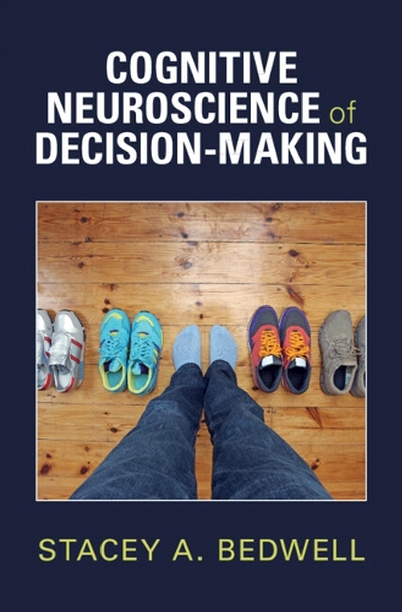 Cognitive Neuroscience Of Decision-Making/Product Detail/Psychology