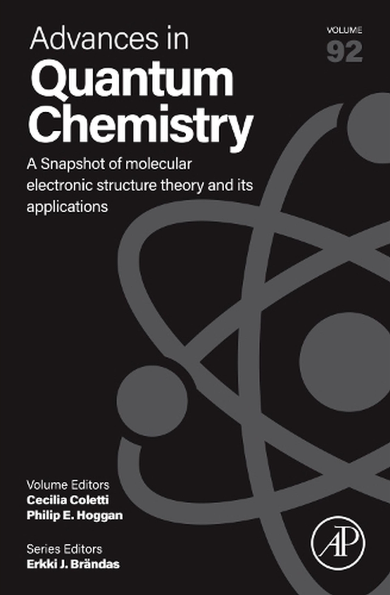 A Snapshot Of Molecular Electronic Structure Theory And Its Applications : Volume 92/Product Detail/Science