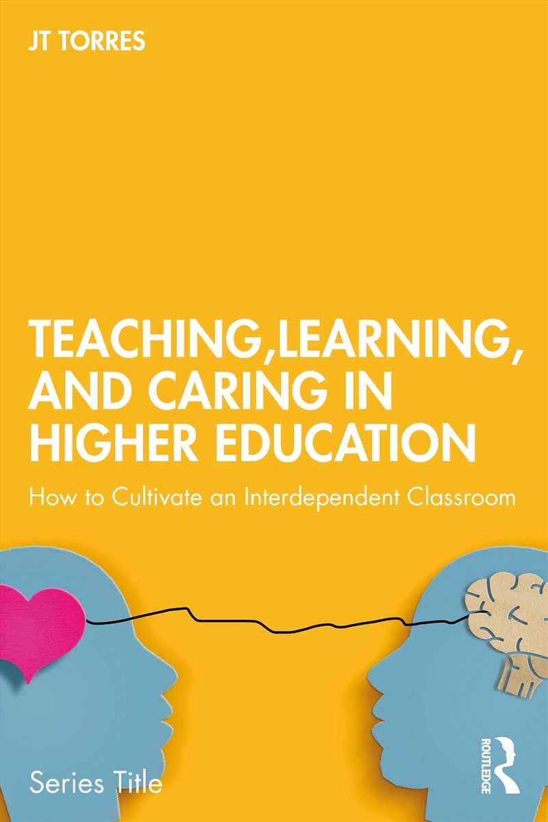 Teaching, Learning, and Caring in Higher Education/Product Detail/Teaching
