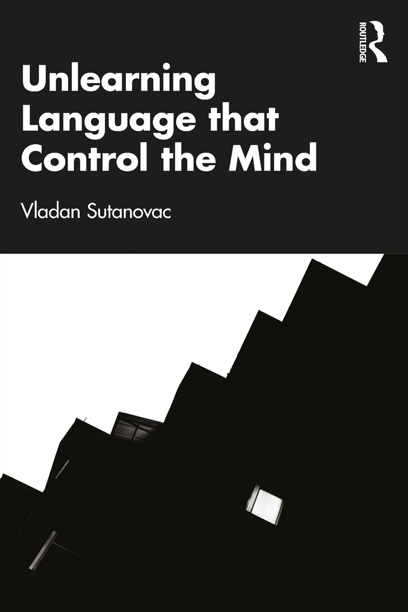 Unlearning Language That Controls The Mind/Product Detail/Language & Linguistics