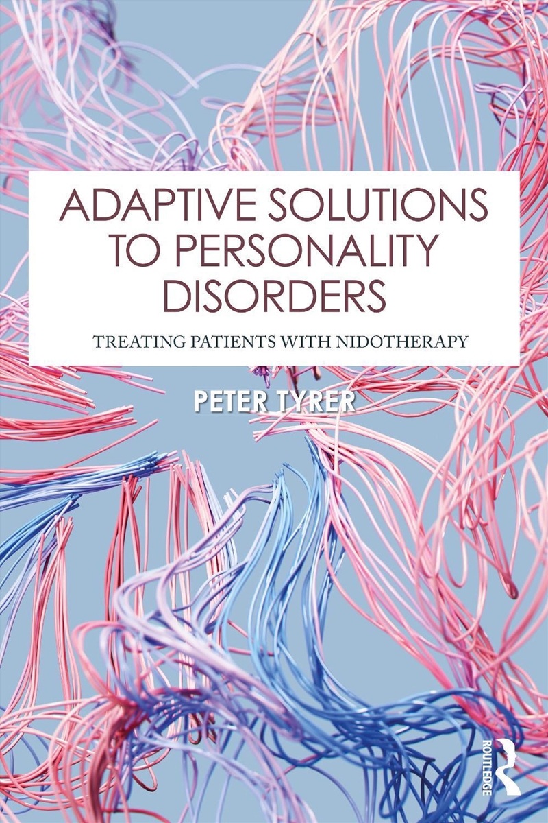 Adaptive Solutions To Personality Disorders Treating Patients With Nidotherapy/Product Detail/Psychology