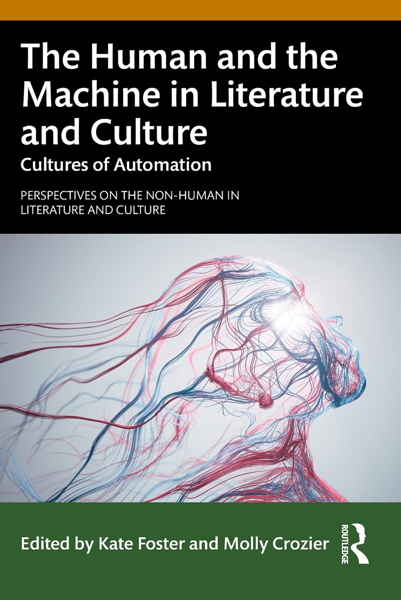 Human And The Machine In Literature And Culture Cultures Of Automation/Product Detail/Literature & Poetry