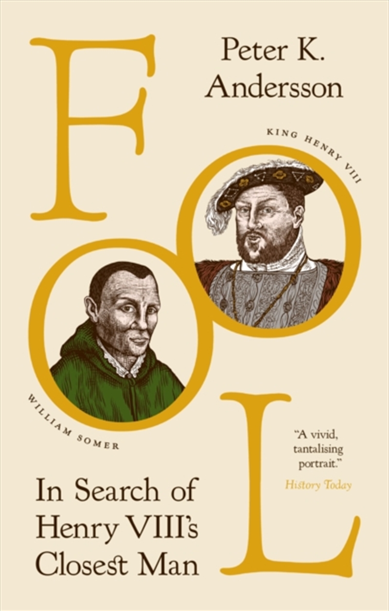 Fool : In Search Of Henry Viii's Closest Man/Product Detail/History