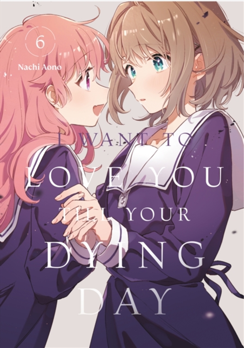 I Want To Love You Till Your Dying Day 6/Product Detail/Graphic Novels
