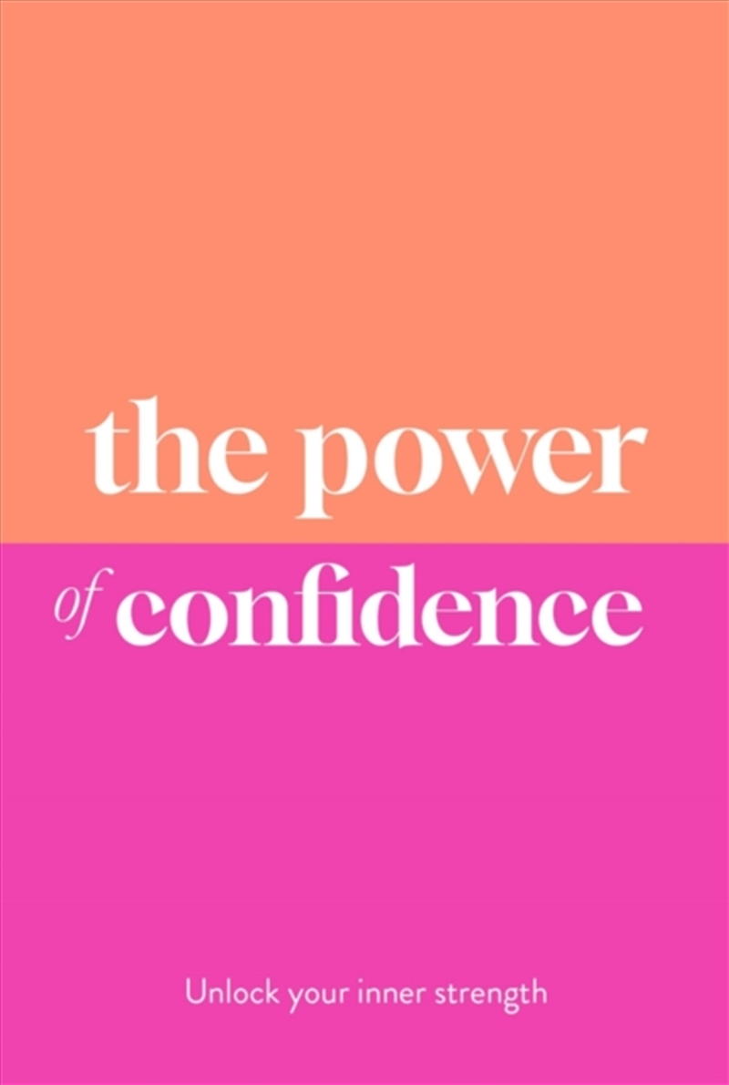 The Power Of Confidence : Unlock Your Inner Strength/Product Detail/Self Help & Personal Development
