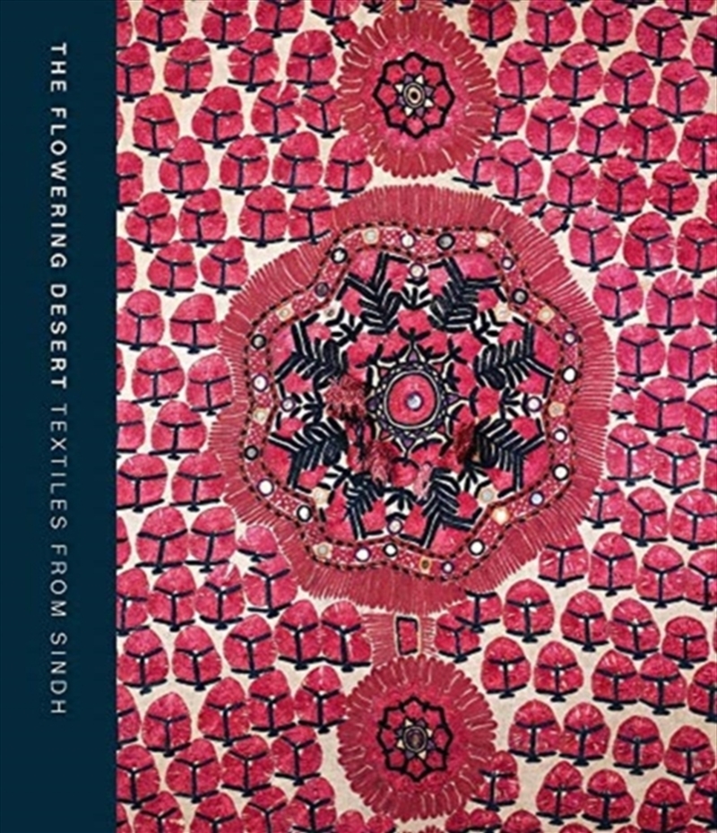 The Flowering Desert : Textiles From Sindh/Product Detail/Art