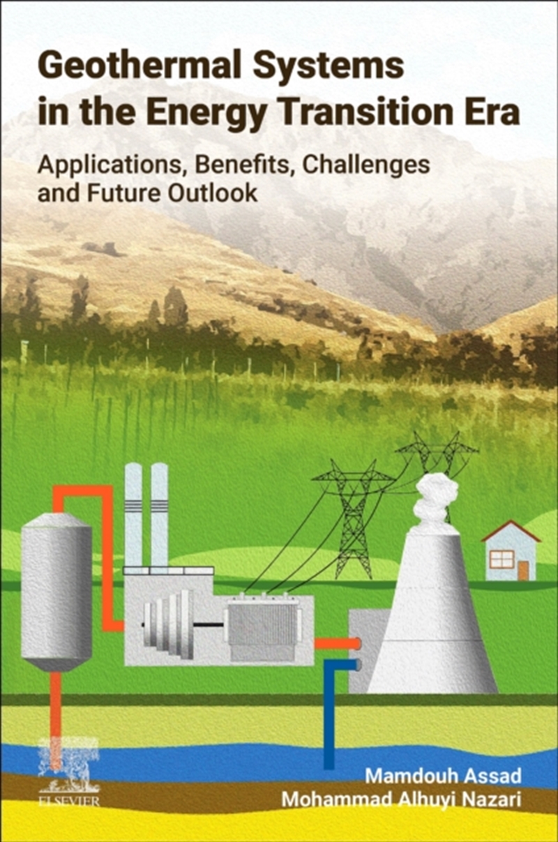 Geothermal Systems In The Energy Transition Era : Applications, Benefits, Challenges And Future Outl/Product Detail/Science