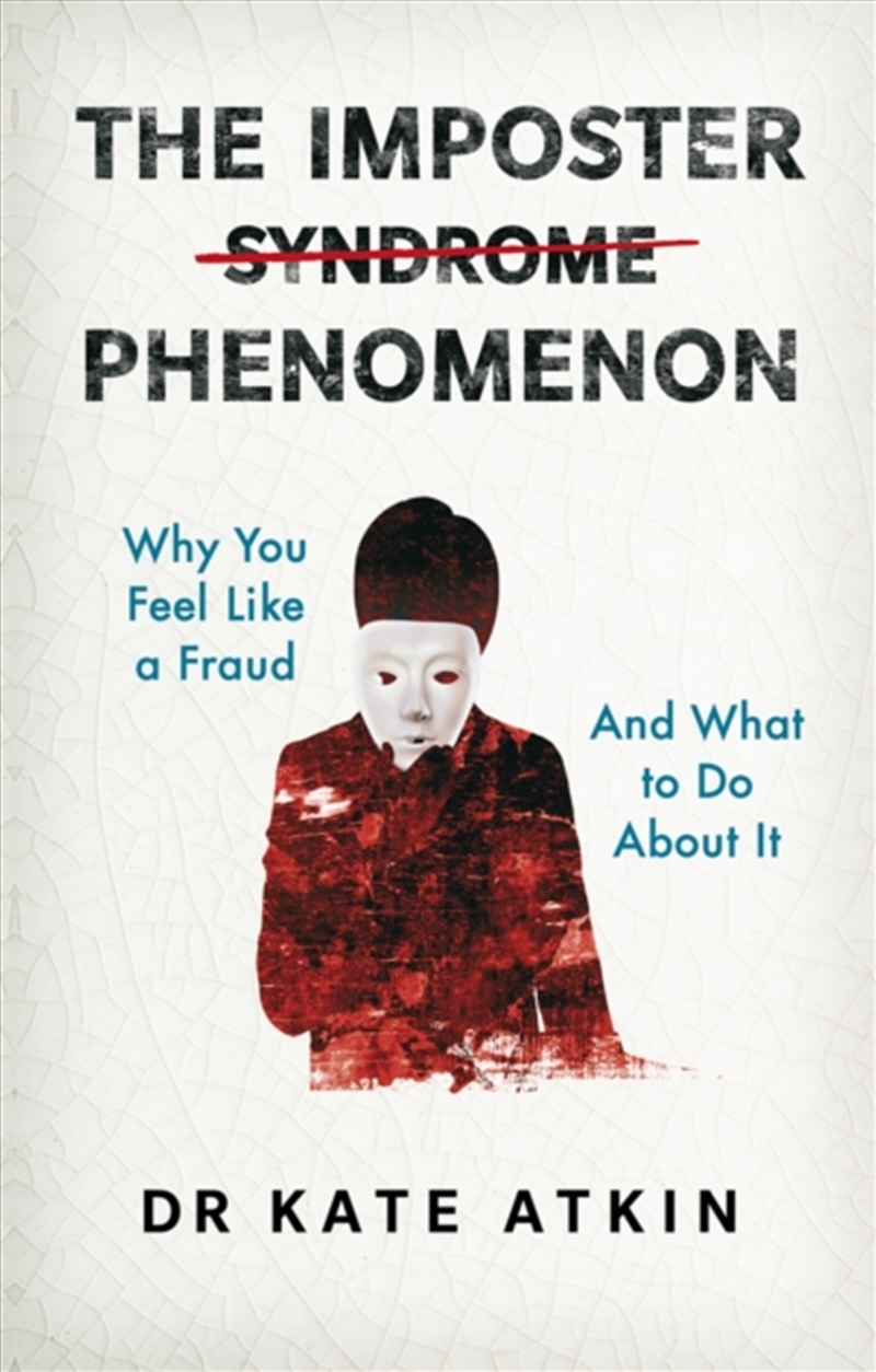 The Imposter Phenomenon : Why You Feel Like A Fraud And What To Do About It/Product Detail/Business Leadership & Management
