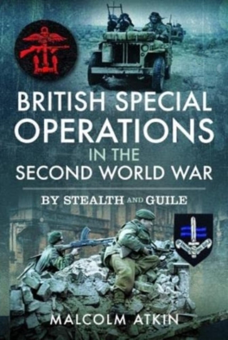 British Special Operations In The Second World War : By Stealth And Guile/Product Detail/History