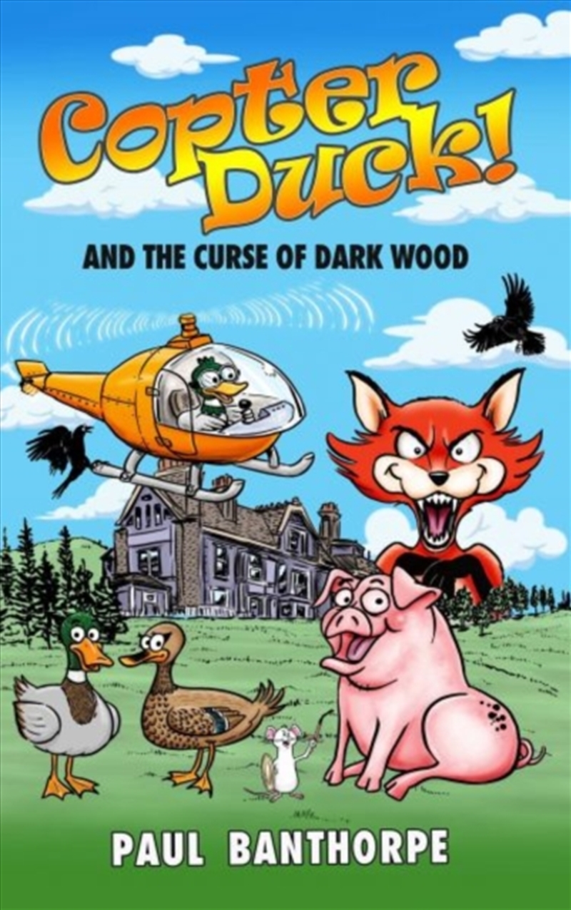 Copter Duck! And The Curse Of Dark Wood/Product Detail/Childrens Fiction Books