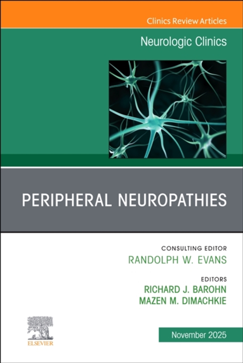 Peripheral Neuropathies, An Issue Of Neurologic Clinics : Volume 43-4/Product Detail/Healthcare