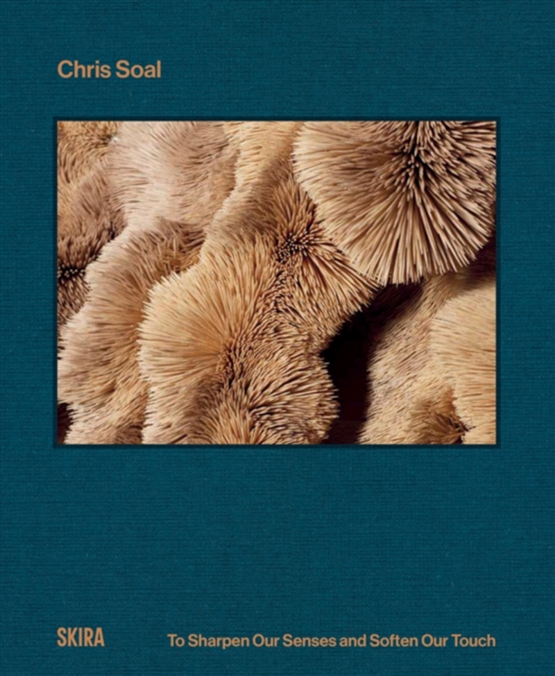 Chris Soal : To Sharpen Our Senses And Soften Our Touch/Product Detail/Art