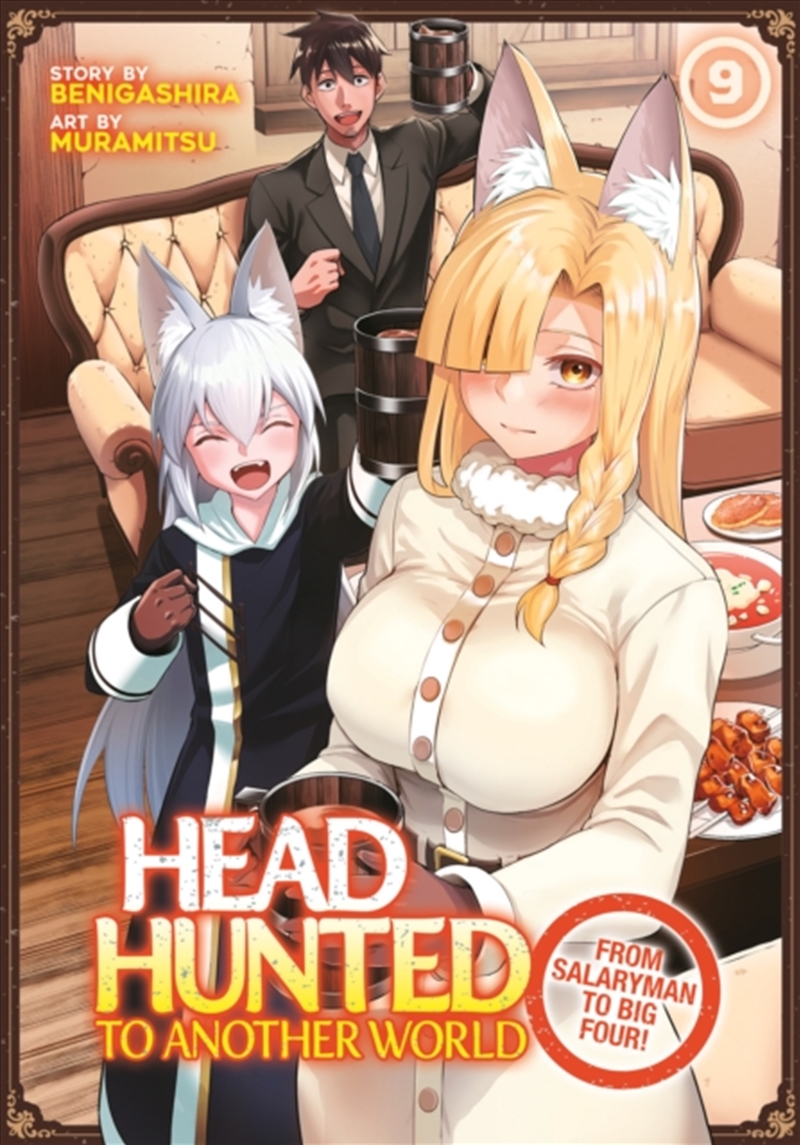 Headhunted To Another World: From Salaryman To Big Four! Vol. 9/Product Detail/Graphic Novels