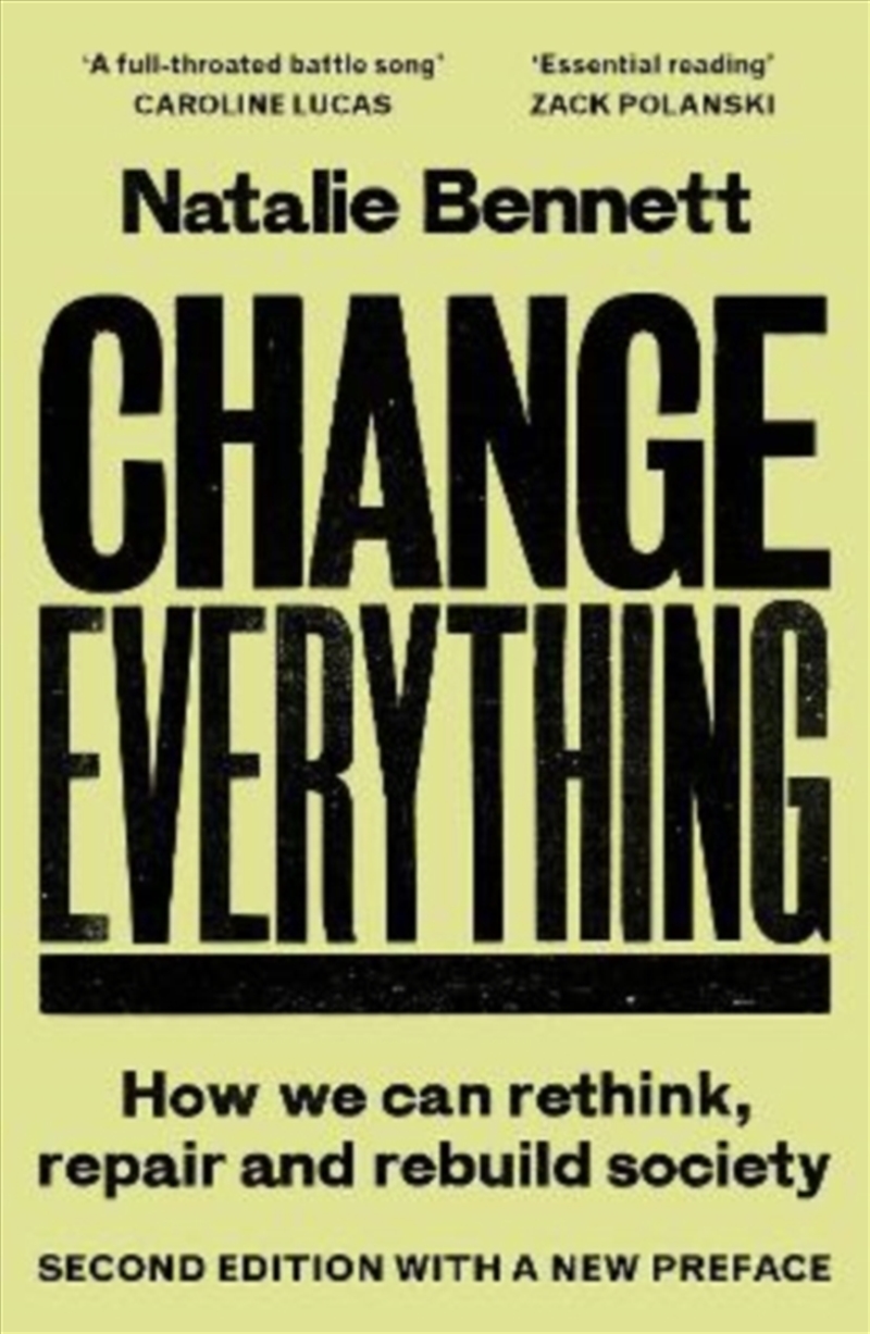 Change Everything : How We Can Rethink, Repair And Rebuild Society (2nd Edition)/Product Detail/Politics & Government