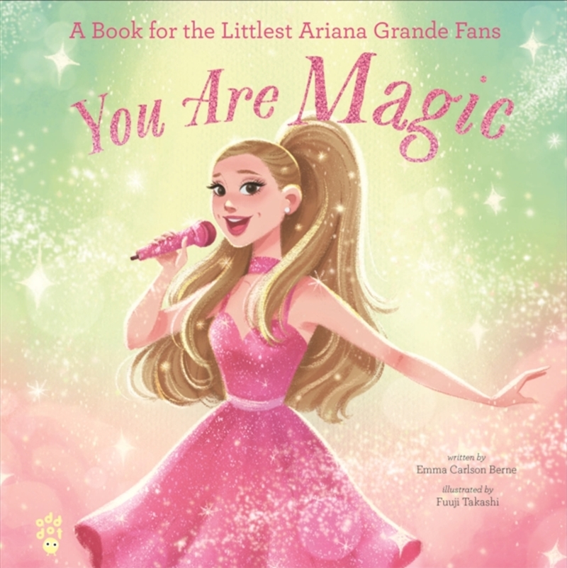 You Are Magic : A Book For The Littlest Ariana Grande Fans/Product Detail/Childrens