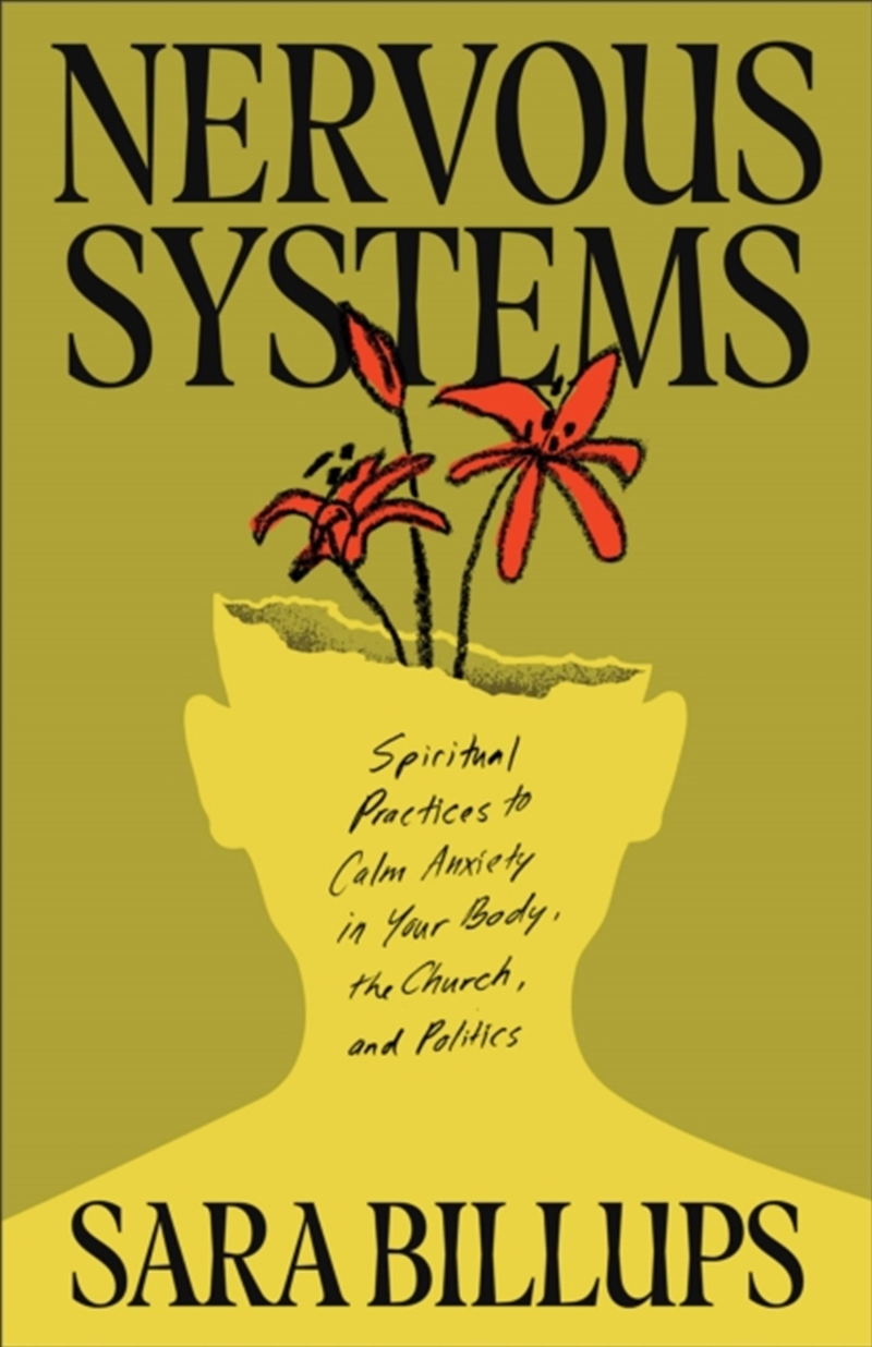 Nervous Systems : Spiritual Practices To Calm Anxiety In Your Body, The Church, And Politics/Product Detail/Religion & Beliefs