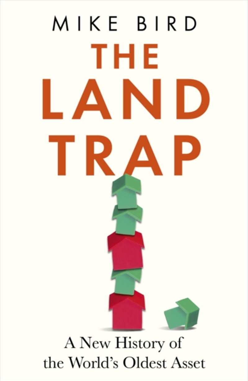 The Land Trap : A New History Of The World'S Oldest Asset/Product Detail/Reading