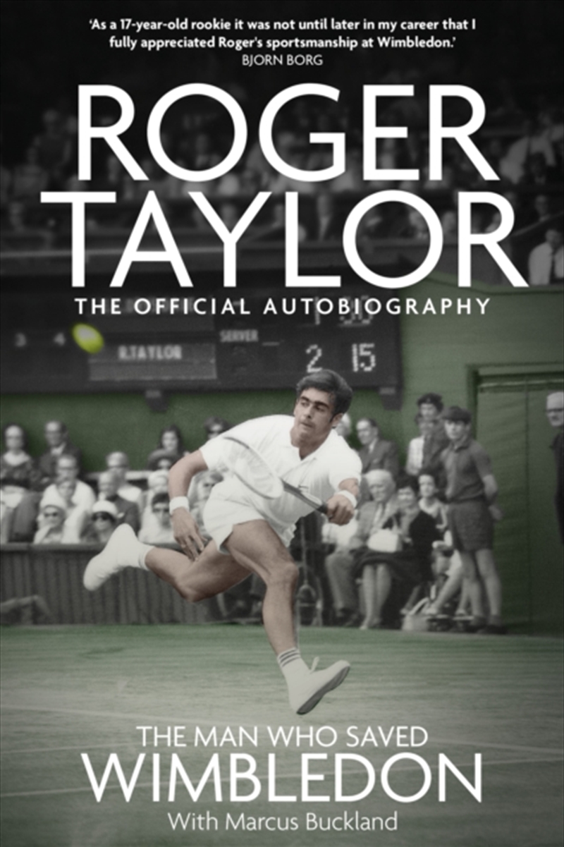 The Man Who Saved Wimbledon : Roger Taylor'S Official Biography/Product Detail/Sport & Recreation