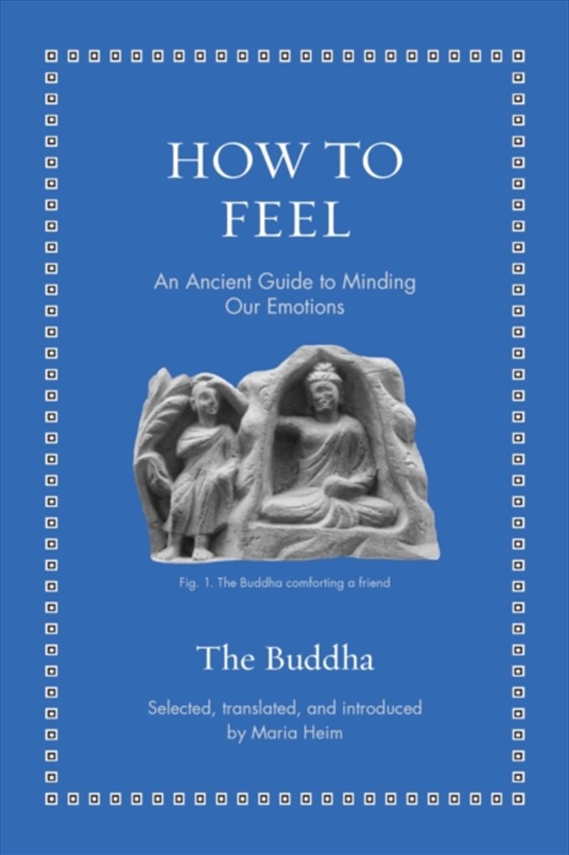 How To Feel : An Ancient Guide To Minding Our Emotions/Product Detail/Reading