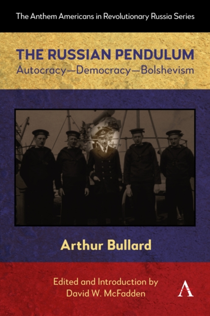 The Russian Pendulum : Autocracy—Democracy—Bolshevism/Product Detail/History