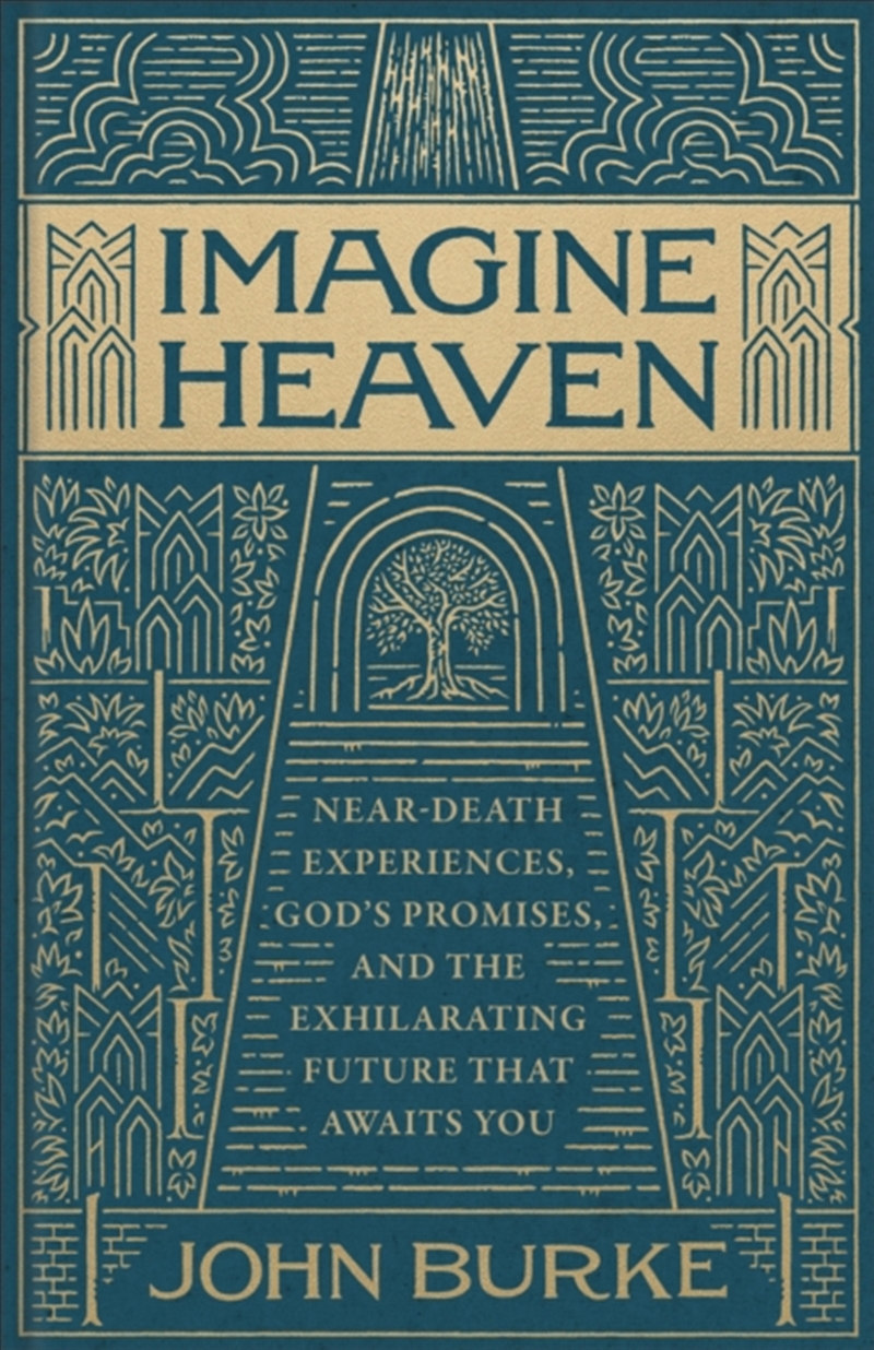 Imagine Heaven : Near-Death Experiences, God'S Promises, And The Exhilarating Future That Awaits You/Product Detail/Religion & Beliefs