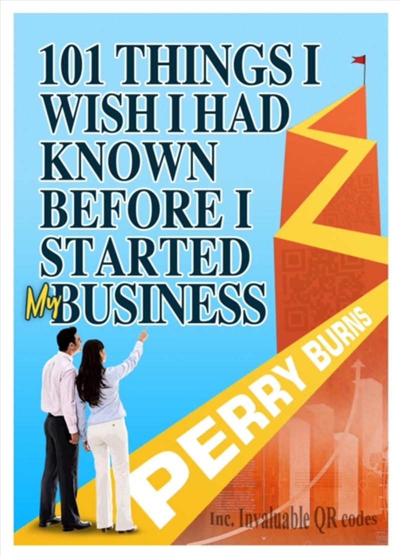 101 Things I Wish I Had Known Before Starting My Business : A First-Aid Kit For Small Businesses/Product Detail/Business Leadership & Management