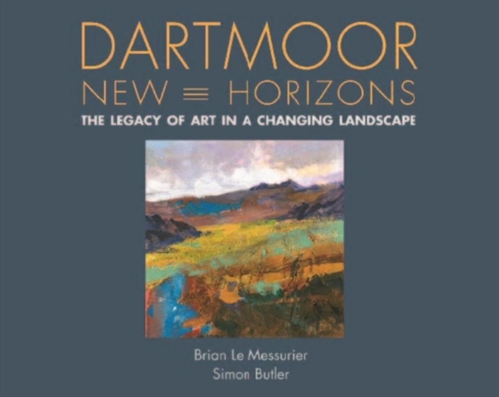 Dartmoor, New Horizons : The Legacy Of Art In A Changing Landscape/Product Detail/Art