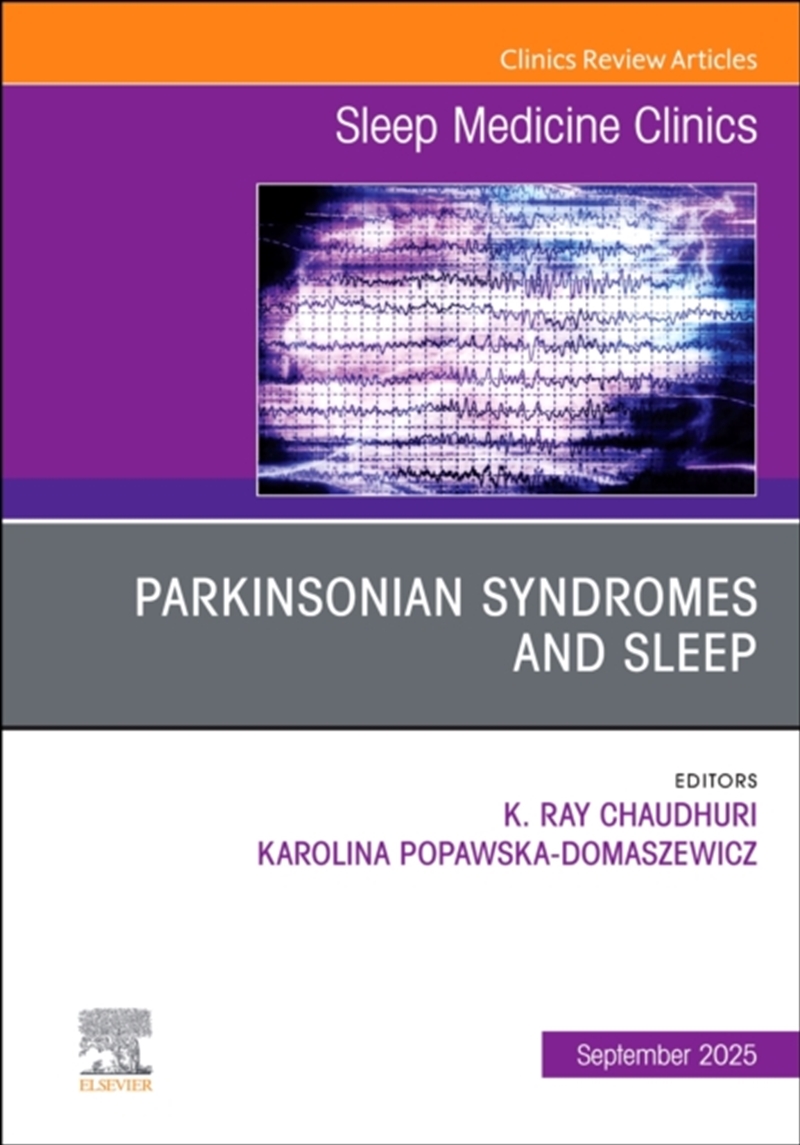 Parkinsonian Syndromes And Sleep, An Issue Of Sleep Medicine Clinics : Volume 20-3/Product Detail/Healthcare