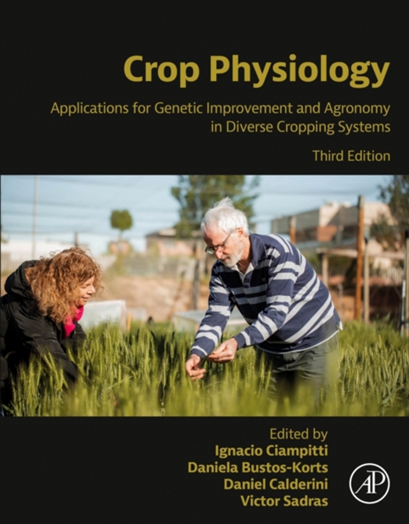 Crop Physiology : Applications For Genetic Improvement And Agronomy In Diverse Cropping Systems/Product Detail/Science
